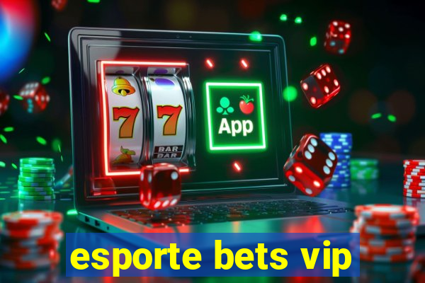 esporte bets vip