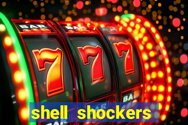 shell shockers crazy games