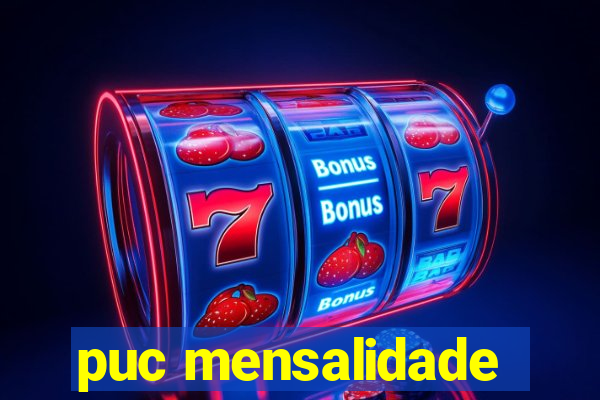 puc mensalidade