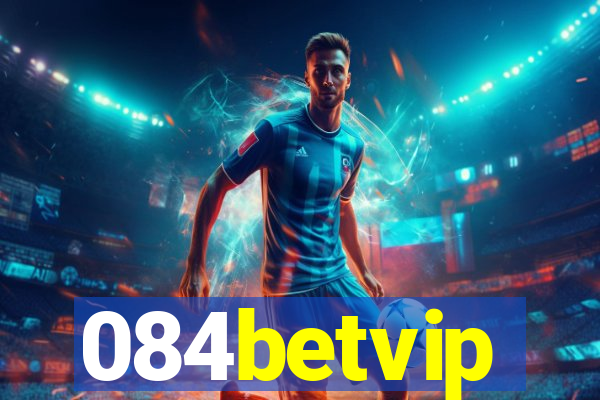 084betvip