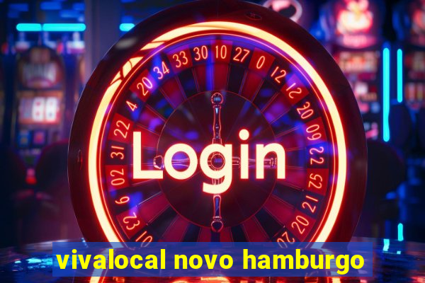 vivalocal novo hamburgo