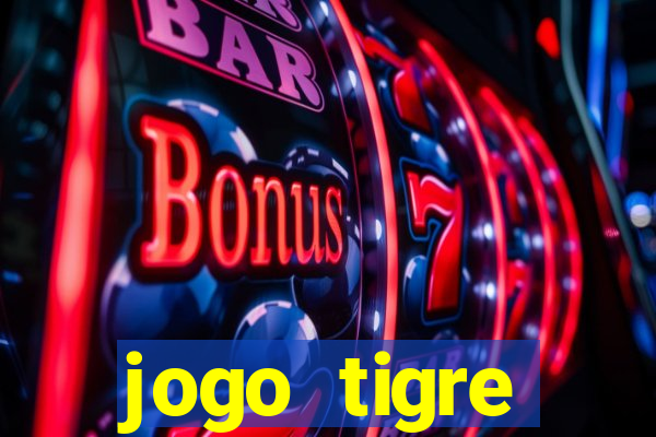 jogo tigre plataforma nova