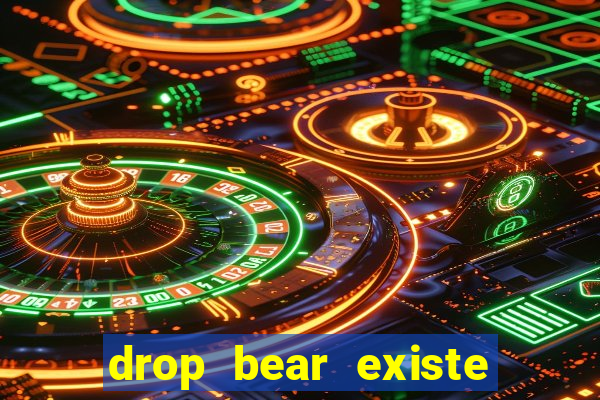 drop bear existe no brasil