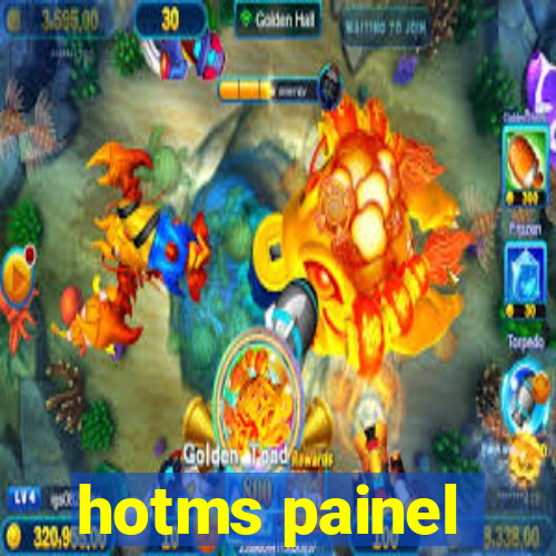 hotms painel