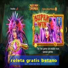 roleta gratis betano