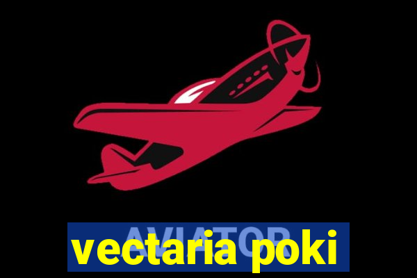 vectaria poki