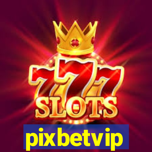 pixbetvip