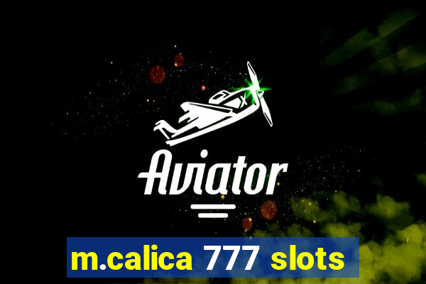 m.calica 777 slots