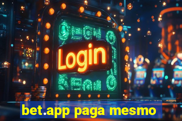 bet.app paga mesmo