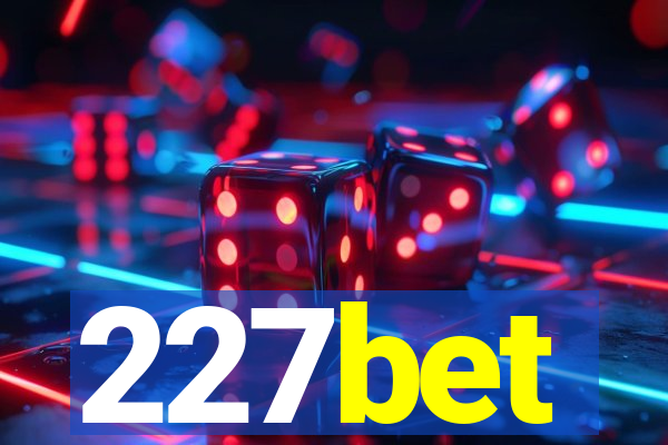 227bet