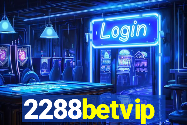 2288betvip