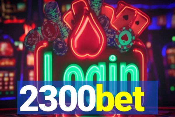 2300bet