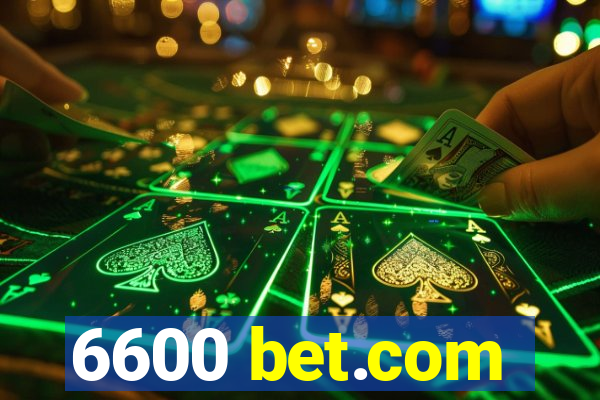 6600 bet.com