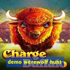 demo werewolf hunt