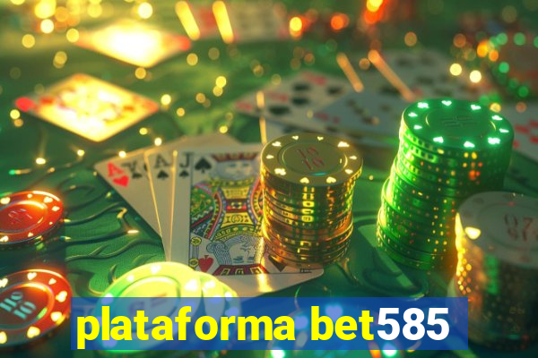 plataforma bet585