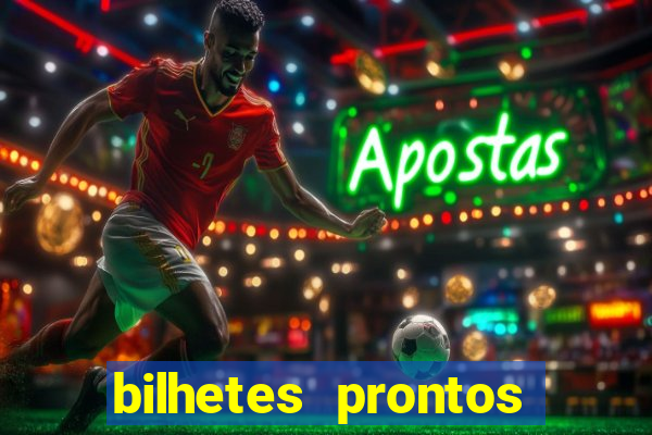 bilhetes prontos futebol para hoje