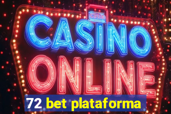 72 bet plataforma