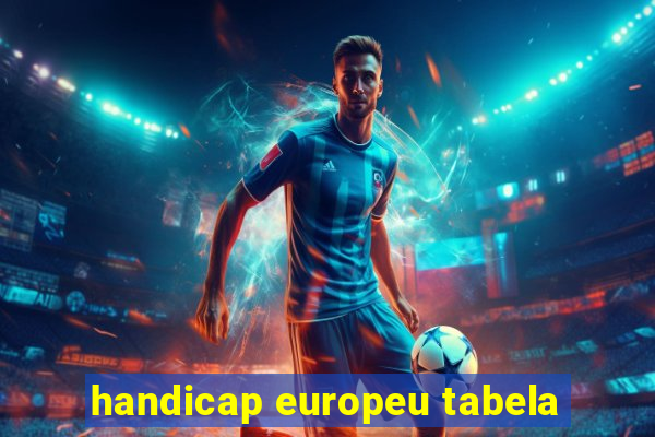 handicap europeu tabela