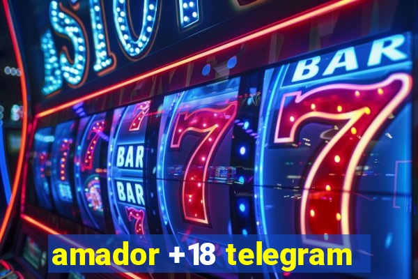 amador +18 telegram