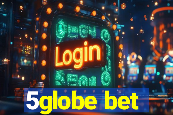 5globe bet