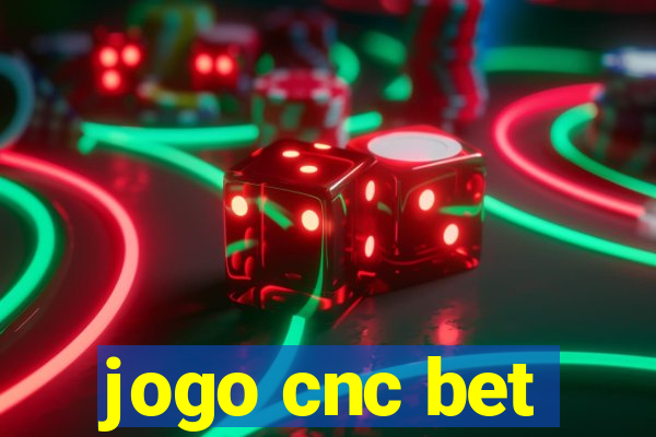 jogo cnc bet