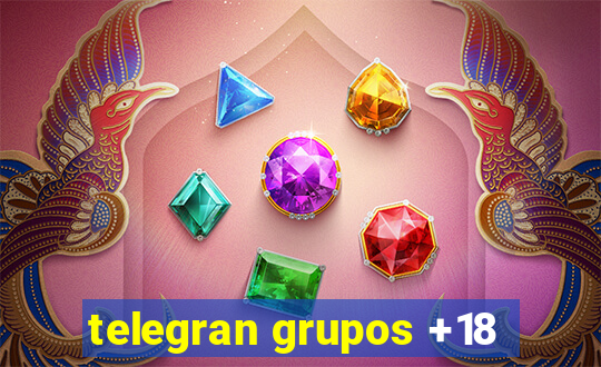 telegran grupos +18