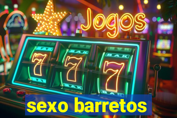 sexo barretos