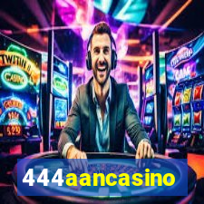 444aancasino