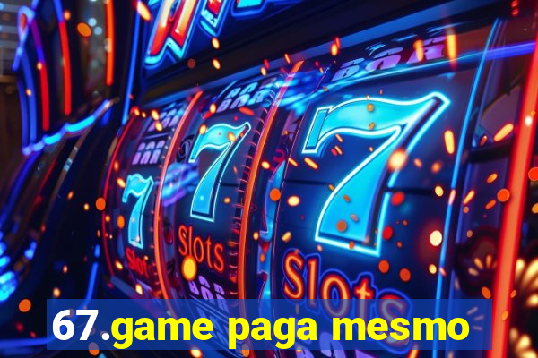 67.game paga mesmo