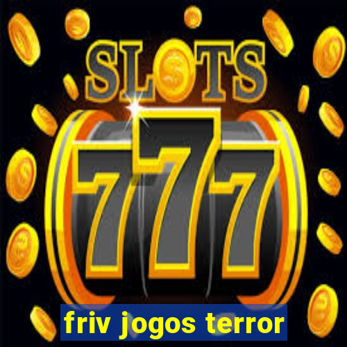 friv jogos terror