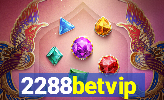 2288betvip