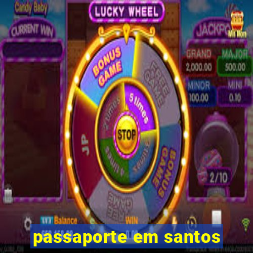 passaporte em santos