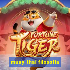 muay thai filosofia