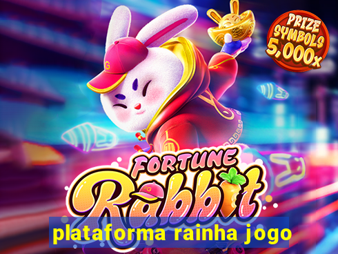 plataforma rainha jogo