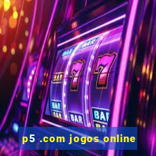 p5 .com jogos online