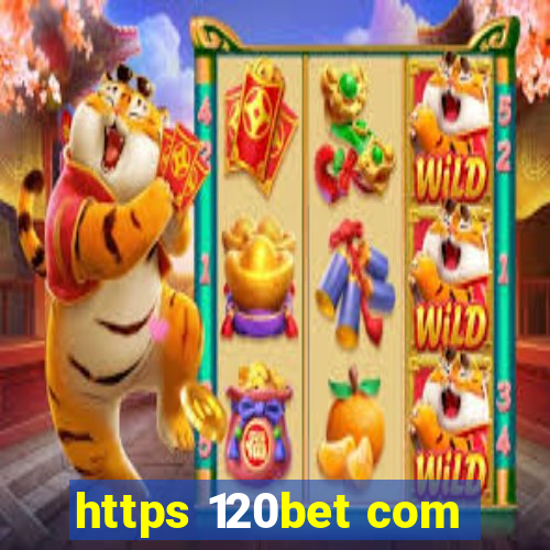 https 120bet com