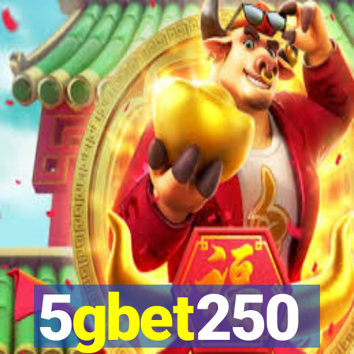 5gbet250