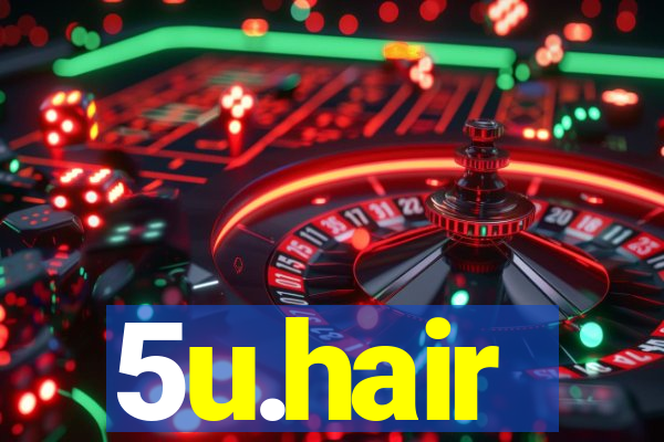 5u.hair