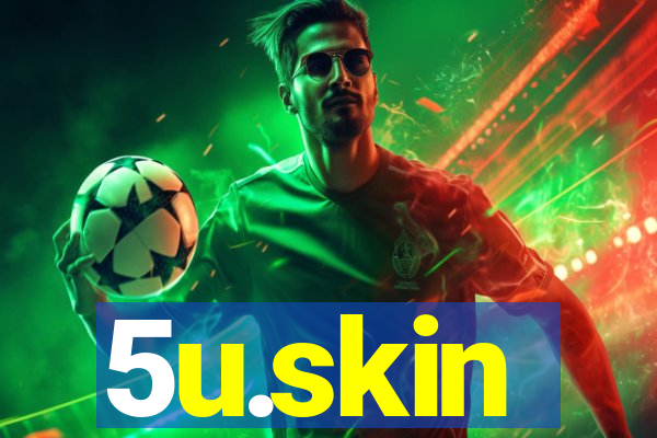 5u.skin