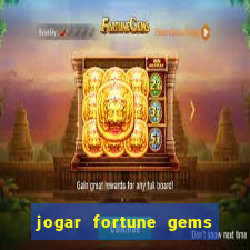 jogar fortune gems 3 demo