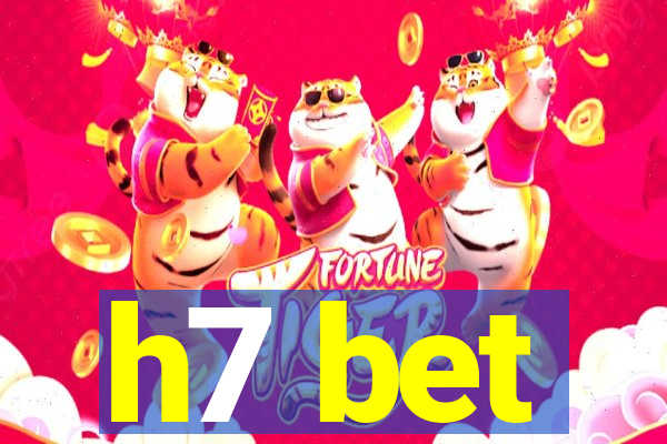 h7 bet