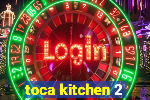 toca kitchen 2