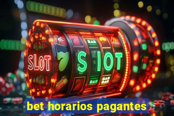 bet horarios pagantes