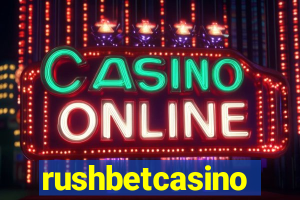 rushbetcasino