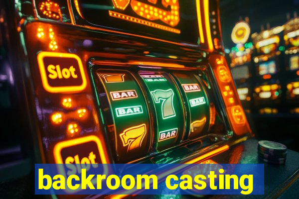 backroom casting