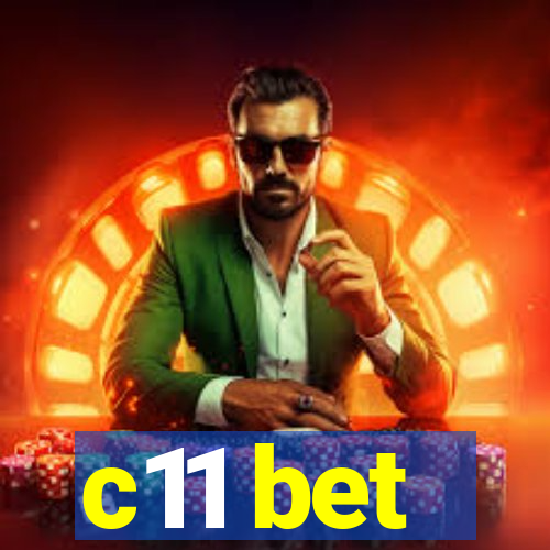 c11 bet