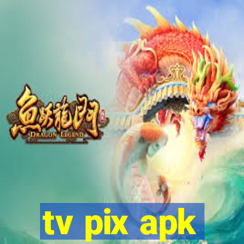 tv pix apk