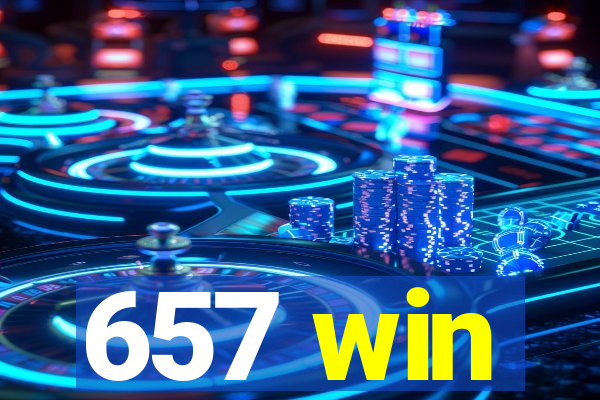 657 win