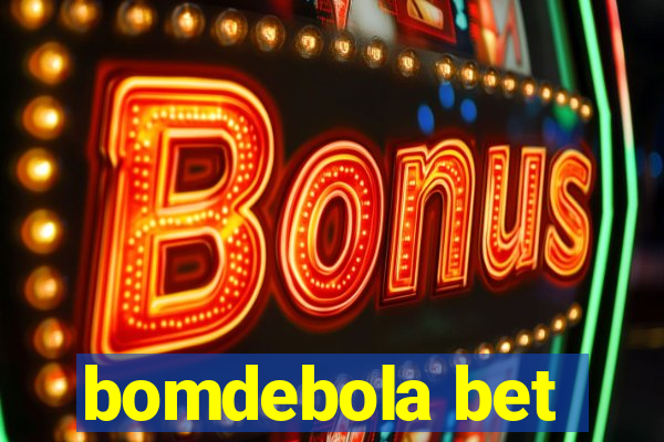 bomdebola bet