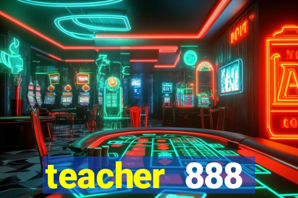 teacher 888 plataforma login